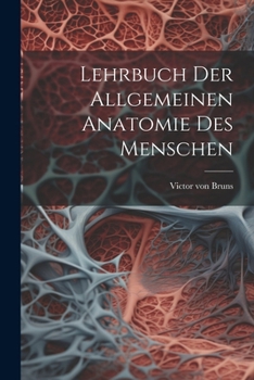 Paperback Lehrbuch der allgemeinen Anatomie des Menschen [German] Book