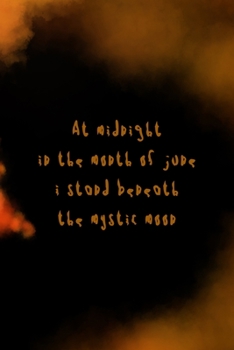 Paperback At Midnight In The Month Of June I Stand Beneath The Mystic Moon: Scary Journal Composition Blank Lined Diary Notepad 120 Pages Paperback Book