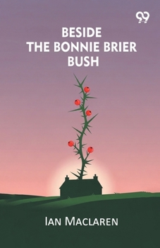 Paperback Beside the Bonnie Brier Bush Book