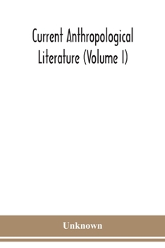 Paperback Current anthropological literature (Volume I) Book