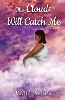 Paperback The Clouds Will Catch Me Book