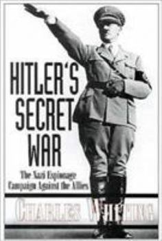 Hardcover Hitler's Secret War: The Nazi Espionage Campaigns Against the Allies Book