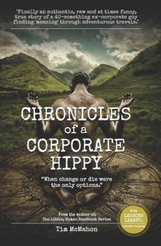 Paperback CHRONICLES of a CORPORATE HIPPY: "When change or die were the only options" Book