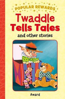 Hardcover Twaddle Tells Tales: And Other Stories Book