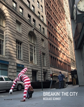 Paperback Nicolaus Schmidt: Breakin' the City Book