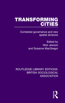 Paperback Transforming Cities: Contested Governance and New Spatial Divisions Book