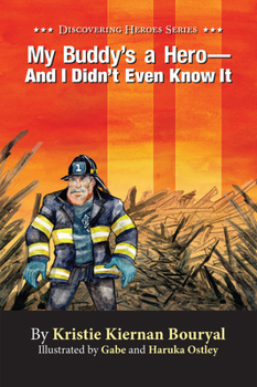 Paperback My Buddy's a Hero - And I Didn't Even Know It Book
