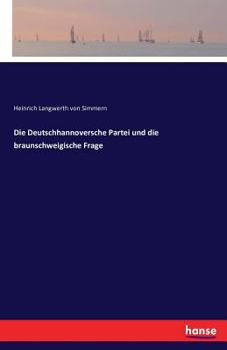 Paperback Die Deutschhannoversche Partei und die braunschweigische Frage [German] Book
