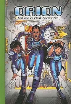 Paperback Steck-Vaughn Impact Graphic Novels: Individual Student Edition First Encounter, Orion Book
