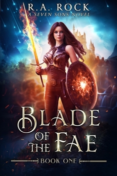 Blade of the Fae: A Seven Sons Novel - Book #1 of the Blade of the Fae