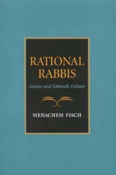 Hardcover Rational Rabbis: Science and Talmudic Culture Book