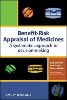 Hardcover Benefit-Risk Appraisal of Medicines: A Systematic Approach to Decision-Making Book