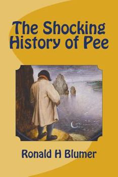 Paperback The Shocking History of Pee Book