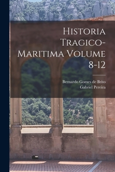 Paperback Historia tragico-maritima Volume 8-12 [Portuguese] Book