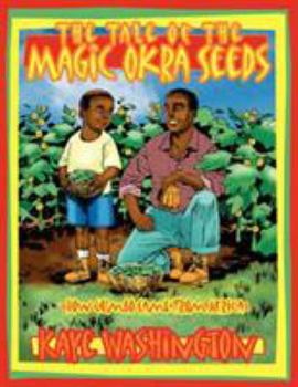 Paperback The Tale of The Magic Okra Seeds: How Gumbo Came From Africa Book