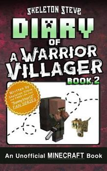 Diary of a Warrior Villager, Book 2 - Book #2 of the Diary of a Warrior Villager