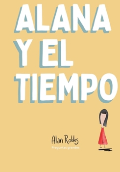Paperback Alana y el tiempo [Spanish] Book