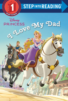 Paperback I Love My Dad (Disney Princess) Book