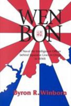 Hardcover Wen Bon: A Naval Air Intelligence Officer Behind Japanese Lines in China in WWII Book