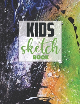 Drawing Pad for Kids: Childrens Sketch Book for Drawing Practice ( Best Gifts for Age 4, 5, 6, 7, 8, 9, 10, 11, and 12 Year Old Boys and Girls - Great Art Gift, Top Boy Toys and Books )