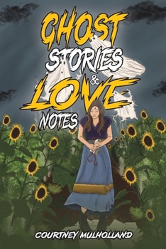 Paperback Ghost Stories & Love Notes Book