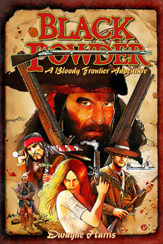 Paperback Black Powder: Bloody Frontier Adventure Book