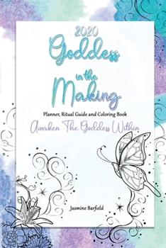 Paperback Goddess in the Making Planner, Ritual Guide and Coloring Book: Awaken The Goddess Within Book