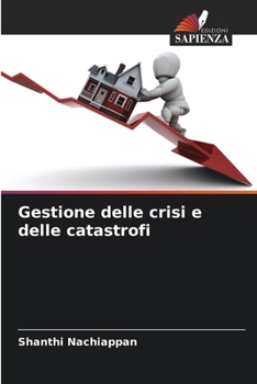 Paperback Gestione delle crisi e delle catastrofi [Italian] Book