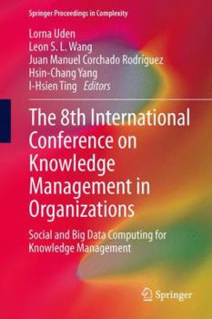 Hardcover The 8th International Conference on Knowledge Management in Organizations: Social and Big Data Computing for Knowledge Management Book