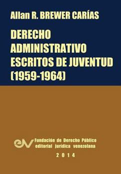 Paperback Derecho Administrativo. Escritos de Juventud (1959-1964) [Spanish] Book