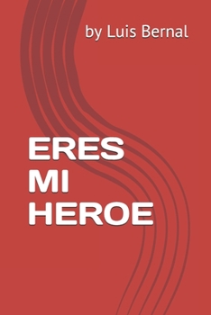 Paperback Eres Mi Heroe [Spanish] Book