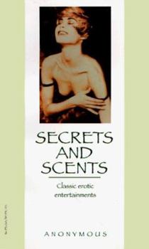 Paperback Secrets and Scents (Erotic Classics) Book