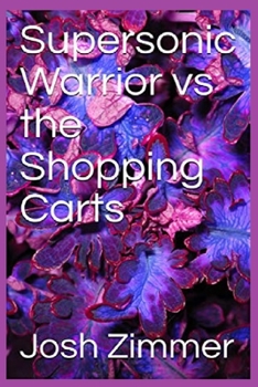 Paperback Supersonic Warrior vs the Shopping Carts Book