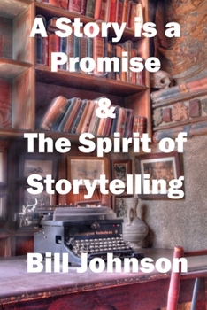 Paperback A Story is a Promise & The Spirit of Storytelling Book