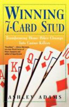 Paperback Winning 7-Card Stud: Transforming Home Game Chumps Into Casino Killers Book