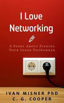 Paperback I Love Networking: A Story about Finding Your Inner Networker Book