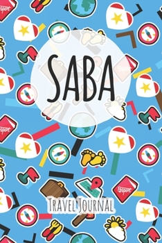 Saba Travel Journal: 6x9 Travel planner I Road trip planner I Dot grid journal I Travel notebook I Travel diary I Pocket journal I Gift for Backpacker