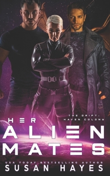 Her Alien Mates - Book #1 of the Drift: Haven Colony