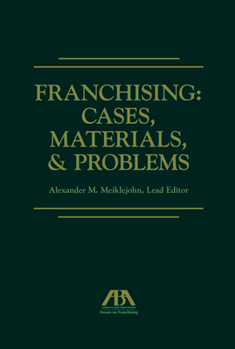 Hardcover Franchising: Cases, Materials, and Problems Book