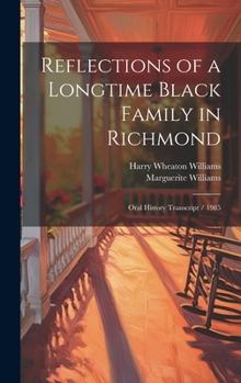 Hardcover Reflections of a Longtime Black Family in Richmond: Oral History Transcript / 1985 Book