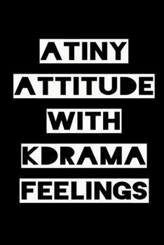 Paperback Atiny Kpop Attitude with Kdrama Feelings: KPOP Fan Gratitude Journal Book 366 Pages 6" x 9" Notebook Book