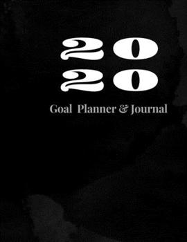 Paperback 2020 Personal Goal Planner and Journal: Daily Weekly Monthly Quarterly Goals Planner, Habit Tracker and Productivity Tracker with Black Matte Cover Book