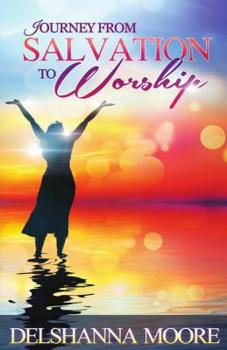 Paperback Journey from Salvation to Worship Book