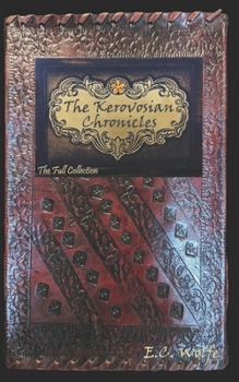 The Kerovosian Chronicles: The Full Collection