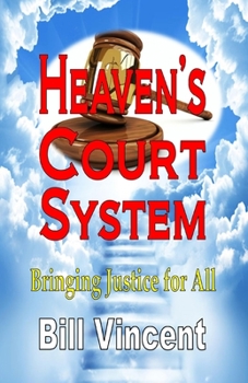 Paperback Heaven's Court System: Bringing Justice for All (Large Print Edition) [Large Print] Book