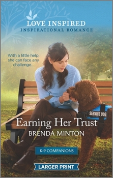 Earning Her Trust: An Uplifting Inspirational Romance - Book #5 of the K-9 Companions