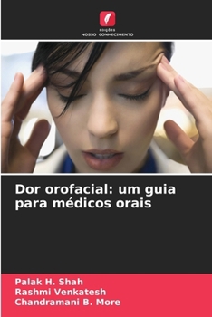 Dor orofacial: um guia para médicos orais (Portuguese Edition)