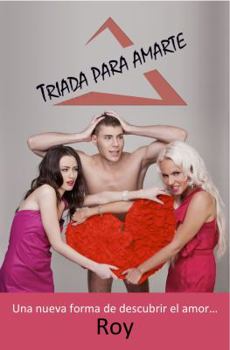 Paperback Triada Para Amarte: Una nueva forma de descubrir el amor [Spanish] Book