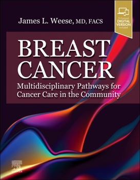 Hardcover Breast Cancer: Multidisciplinary Pathways for Cancer Care in the Community: Multidisciplinary Pathways for Cancer Care in the Community Book
