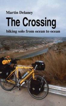Paperback The Crossing: Biking Solo from Ocean to Ocean Book
